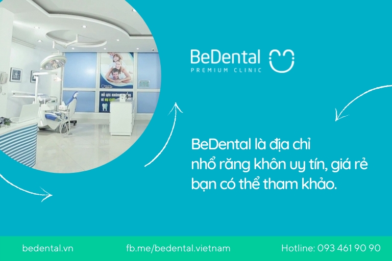 BeDental là địa chỉ nhổ răng khôn không đau, giá rẻ nhất