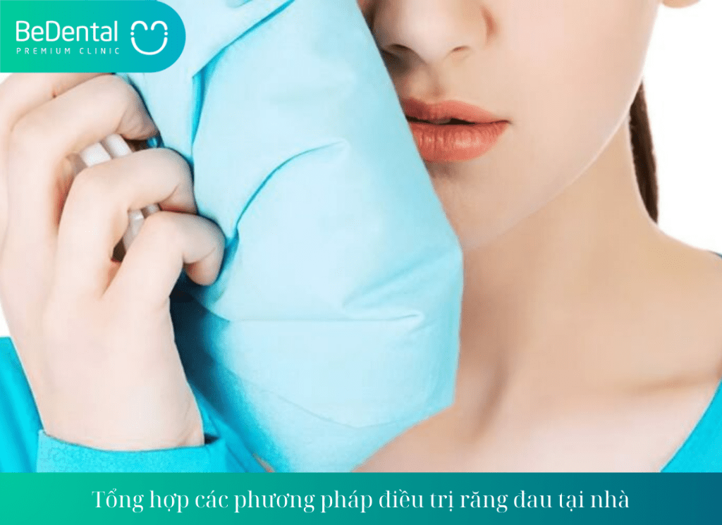 tổng hợp các phương pháp điều trị răng đau tại nhà