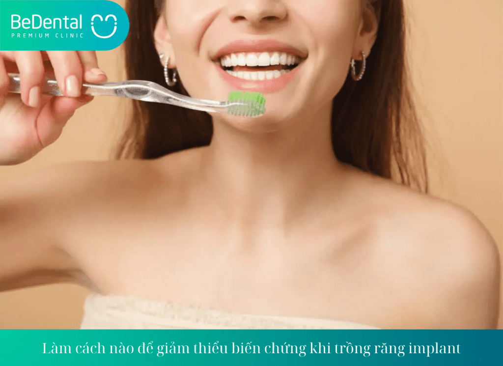 Làm cách nào để giảm thiểu biến chứng khi trồng răng implant