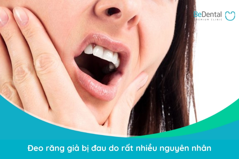 Có rất nhiều nguyên nhân khi lắp răng giả bị đau như còn bệnh lý răng miệng, nền răng yếu,...