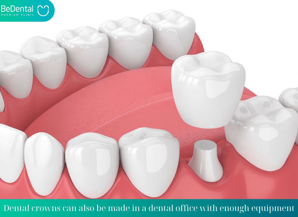 Dental crowns can also be made in a dental office with enough equipment