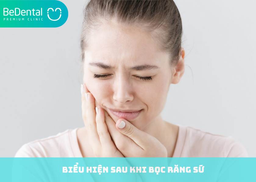 Biểu hiện sau khi bọc răng sứ