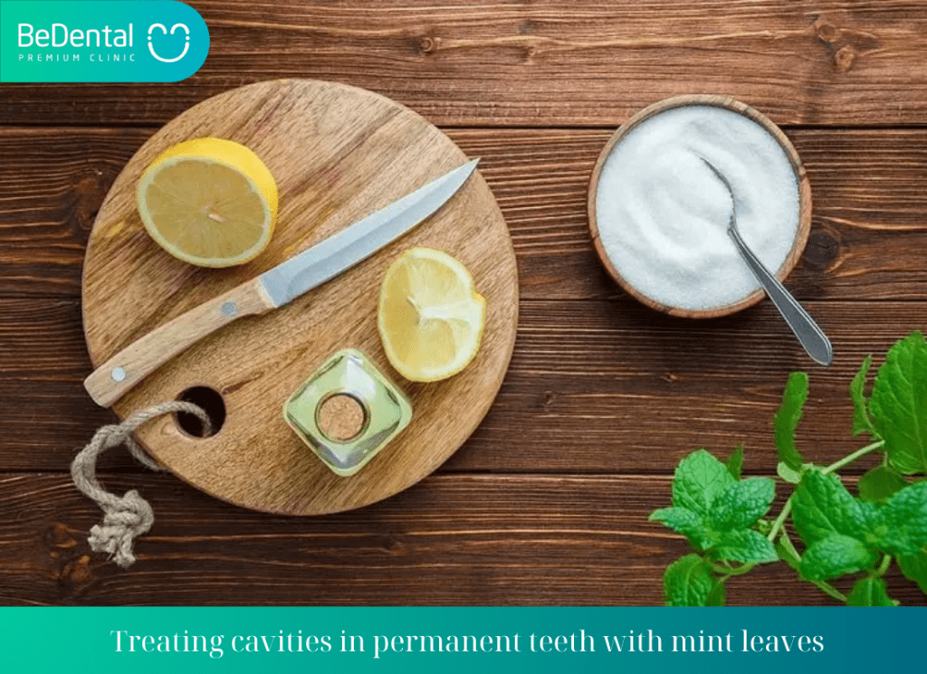 Treating cavities in permanent teeth with mint leaves