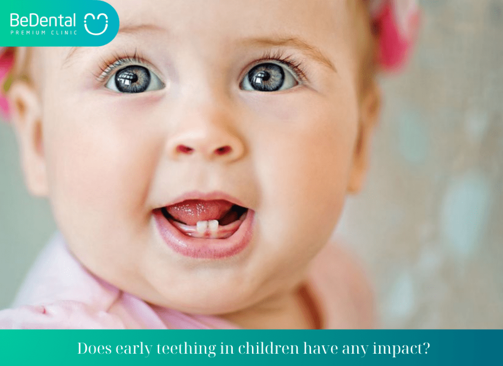 Does early teething in children have any impact