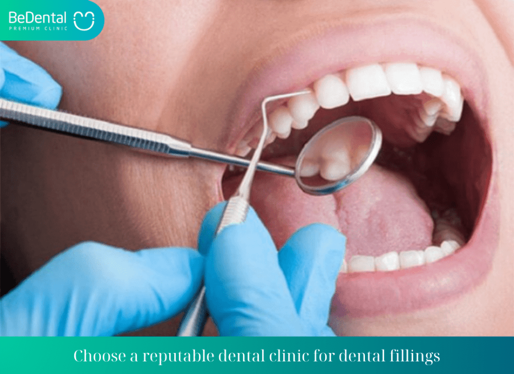 Choose a reputable dental clinic for dental fillings