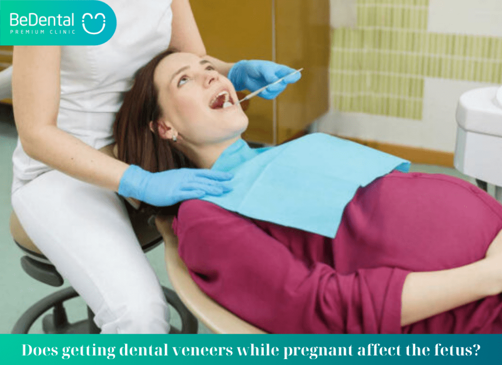 getting dental veneers while pregnant