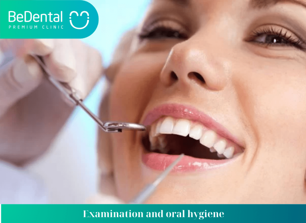 Examination and oral hygiene