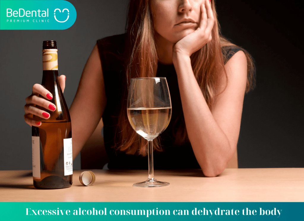 Excessive alcohol consumption can dehydrate the body