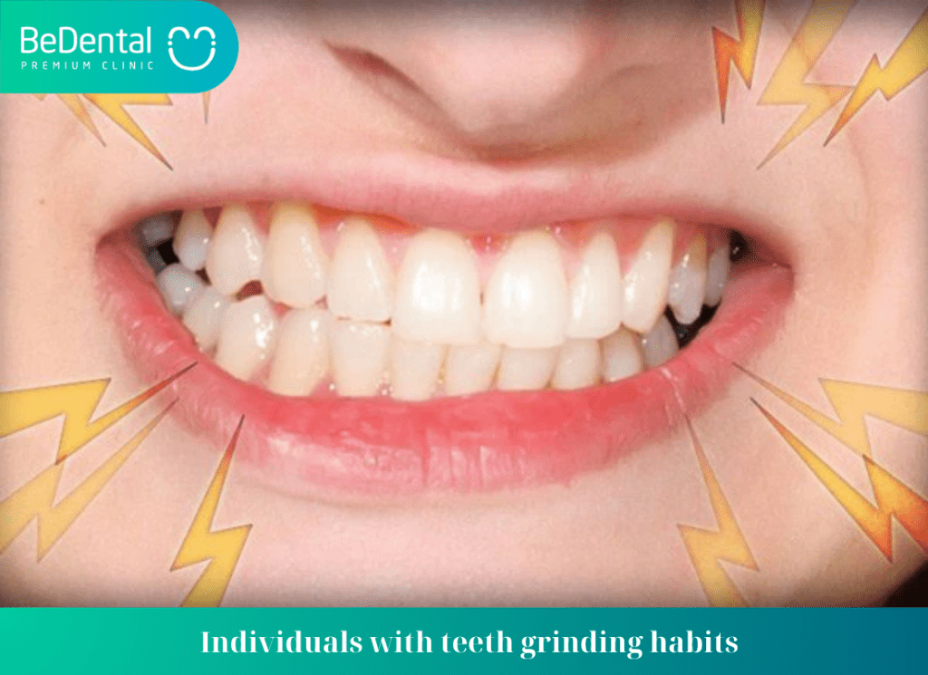 Individuals with teeth grinding habits