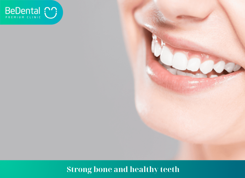 Strong bone and healthy teeth