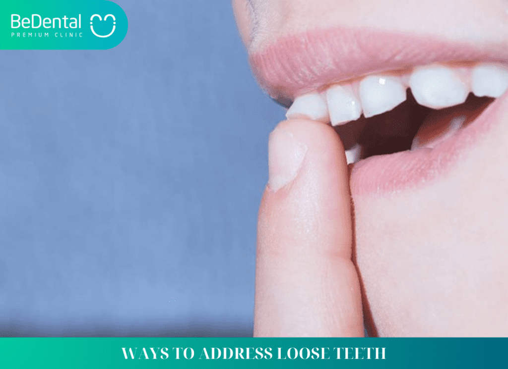 WAYS TO ADDRESS LOOSE TEETH