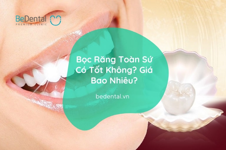 bọc răng sứ toàn sứ có tốt không
